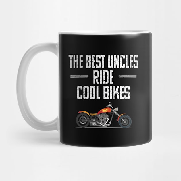 Uncle - The Best Uncles Ride Cool Bikes by Kudostees